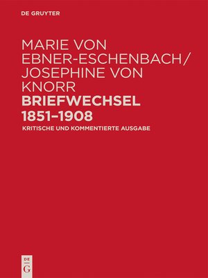 cover image of Marie von Ebner-Eschenbach / Josephine von Knorr. Briefwechsel 1851–1908